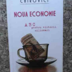 Noua Economie - Eugen Ovidiu Chirovici ,533482