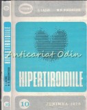 Hipertiroidiile - C. Lazar, M. R. Diaconescu, Junimea, 1978, Carte Medicina, 262 pagini