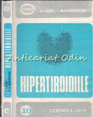 Hipertiroidiile - C. Lazar, M. R. Diaconescu foto