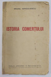 ISTORIA COMERTULUI de MIHAIL IORGULESCU , 1926 * COTOR LIPIT CU BANDA DE HARTIE