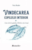 Vindecarea copilului interior - Vera Budan