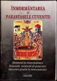 INMORMANTAREA SI PARASTASELE CUVENITE-DIN SCRIERILE PARINTELUI NICODIM MANDITA-359097