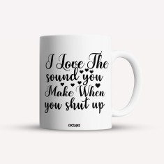 Cana alba personalizata I love the sound you make when you shut up, INOVATIX&reg;. 330ml