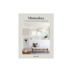 Minimalista: Your Step-By-Step Guide to a Better Home, Wardrobe, and Life