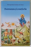 DUMNEZEU SI CREATIA SA de MITROPOLITUL ANTONIE DE SUROJ , 2021 * PREZINTA HALOURI DE APA