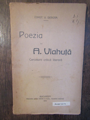 Poezia lui A. Vlahuță: cercetare critică literară - Const. V. Gerota foto