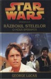 George Lucas - STAR WARS - O noua speranta