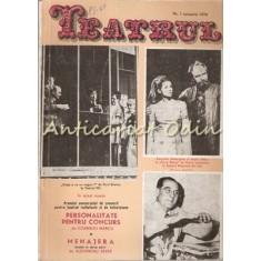 Teatrul Nr.: 1/1974 - Revista A Consiliului Culturii Si Educatie