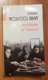 Spovedanie la Tanacu de Tatiana Niculescu Bran Top 10+, Polirom