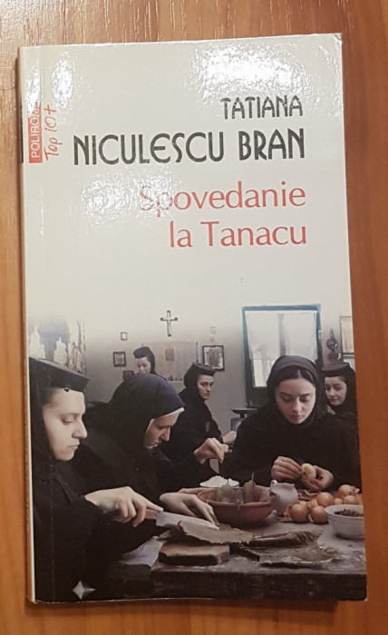 Spovedanie la Tanacu de Tatiana Niculescu Bran Top 10+