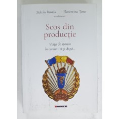 SCOS DIN PRODUCTIE , VIATA DE SPORTIV IN COMUNISM SI DUPA ... coordonatori ZOLTAN ROSTAS si FLORENTINA TONE , 2024