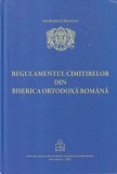 Patriarhia Romana - Regulamentul cimitirelor din Biserica Ortodoxa Romana