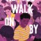 As You Walk on by