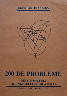 200 de probleme din geometria triunghiului echilateral - 1992 - Constantin Cocea (AI106) foto