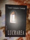 Lucrarea - Cornel Constantin Ciomazga / religie ( Predare personala Bucuresti. Nu trimit prin curierat.)