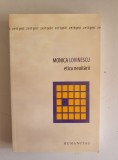 ETICA NEUITARII - MONICA LOVINESCU, Humanitas