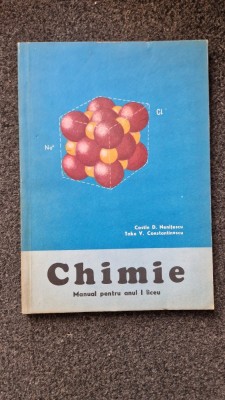 CHIMIE. Manual pentru anul I liceu - Costin D. Nenitescu foto