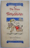 Die Frau in der Weltgeschichte - Eugen Roth: Carte in Germana, Anticariat Stare Buna