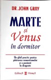 MARTE SI VENUS IN DORMITOR. UN GHID PRACTIC PENTRU PASTRAREA ROMANTISMULUI SI A PASIUNII IN DRAGOSTE-DR. JO-354189