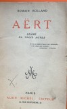 Aert - drame en trois actes - Romain Rolland