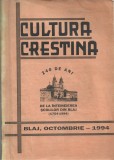 C9387N Cultura Creștină, serie nouă, Număr jubiliar dedicat aniversării a 240 de ani de la &icirc;nființarea școlilor din Blaj (1754-1994), octombrie 1994