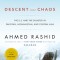 Descent Into Chaos: The U.S. and the Disaster in Pakistan, Afghanistan, and Central Asia