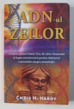ADN - UL ZEILOR de CHRIS H . HARDY , 2015 , * PREZINTA SUBLINIERI SI INSEMNARI