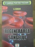 Regenerarea Sangelui - A. Kireev - Rovimed Publishers - Carte Medicina Alternativa - Limba Romana