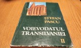 Voievodatul Transilvaniei Vol. II, Stefan Pascu, Editura Dacia 1979, Carte Istorie