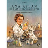 Ana Aslan și elixirul tinereții cu autograf