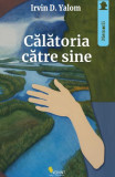 Călătoria către sine - Paperback brosat - Irvin D. Yalom - Vellant