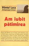 Cumpara ieftin Am Iubit Patimirea, - Editura Sophia