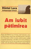 Am Iubit Patimirea, - Editura Sophia