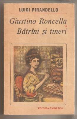 Luigi Pirandello-Giustino Roncella,Batrani si tineri foto