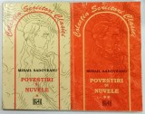POVESTI SI NUVELE , VOLUMELE I - II de MIHAIL SADOVEANU , 1998 1999