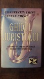 GHIDUL JURISTULUI- CONSTANTIN CRISU