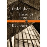 Erd&eacute;lyben / Haza &eacute;s nagyvil&aacute;g / K&eacute;t part - Cs. Szab&oacute; L&aacute;szl&oacute;