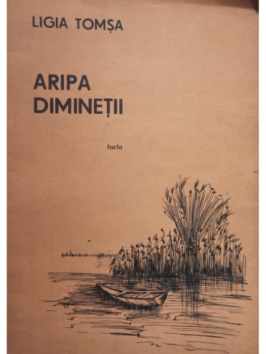 Ligia Tomsa - Aripa diminetii (editia 1988)