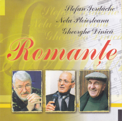 CD Romante: Ștefan Iordache / Nelu Ploieșteanu / Gheorghe Dinică - Romanțe foto