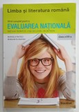 LIMBA SI LITERATURA ROMANA , GHID COMPLET PENTRU EVALUAREA NATIONALA , CLASA A VIII -A de MARINELA PANTAZI si MARGARETA ONOFREI , 2023