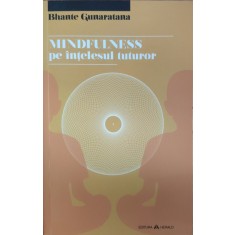 Mindfulness Pe Intelesul Tuturor - Bhante Gunaratana , G65
