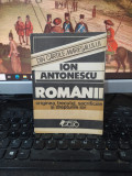 Ion Antonescu, Rom&acirc;nii, originea, trecutul, sacrificiile și drepturile lor, 220