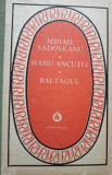 Mihail Sadoveanu - Hanu Ancutei - Baltagul (editia 1979)