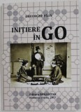 INITIERE IN GO de GHEORGHE PAUN , 2017 * PREZINTA PETE