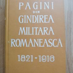 Pagini din gandirea militara romaneasca 1821-1916 - Editura: Militara : 1969