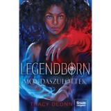 Legendborn - Mondasz&uuml;l&ouml;ttek - Tracy Deonn