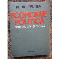 Economie politica. Sistematizari si sinteze - Petru Prunea