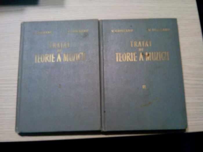 TRATAT DE TEORIE A MUZICII - 2 Vol.- V. Giuleanu, V. Iusceanu -1963, 327+318 p.