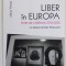 LIBER IN EUROPA , NOTE DE CALATORIE 2014 - 2020 de CODRUT CONSTANTINESCU , cu desene de DAN PERJOVSCHI , 2020
