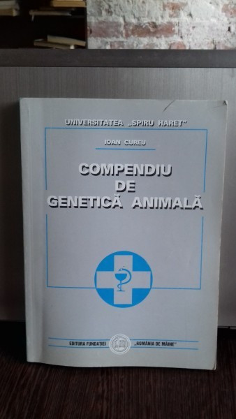 COMPENDIU DE GENETICA ANIMALA - IOAN CUREU